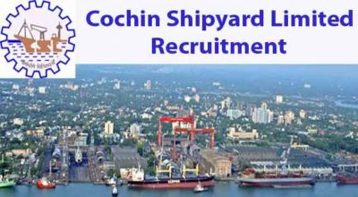 Cochin Shipyard limited में कई पदों पर वैकेंसी, 1 लाख 60000 तक होगा वेतन