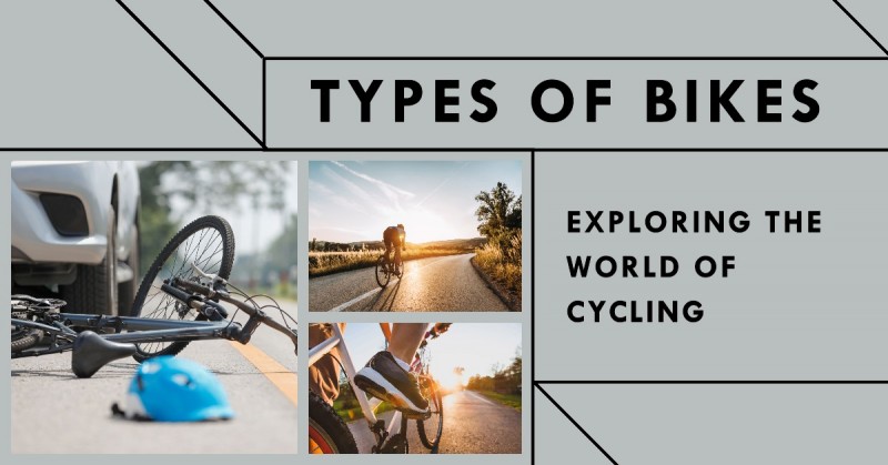 Types of Bikes: Exploring the World of Cycling