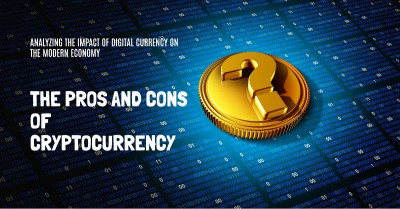 Exploring the Benefits and Drawbacks of Cryptocurrency in the Modern Economy