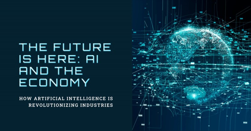 The Rise of Artificial Intelligence (AI): Transforming the Economy