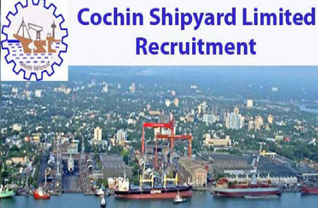 Vacancy in Cochin Shipyard Limited, Salary Rs. 20,000