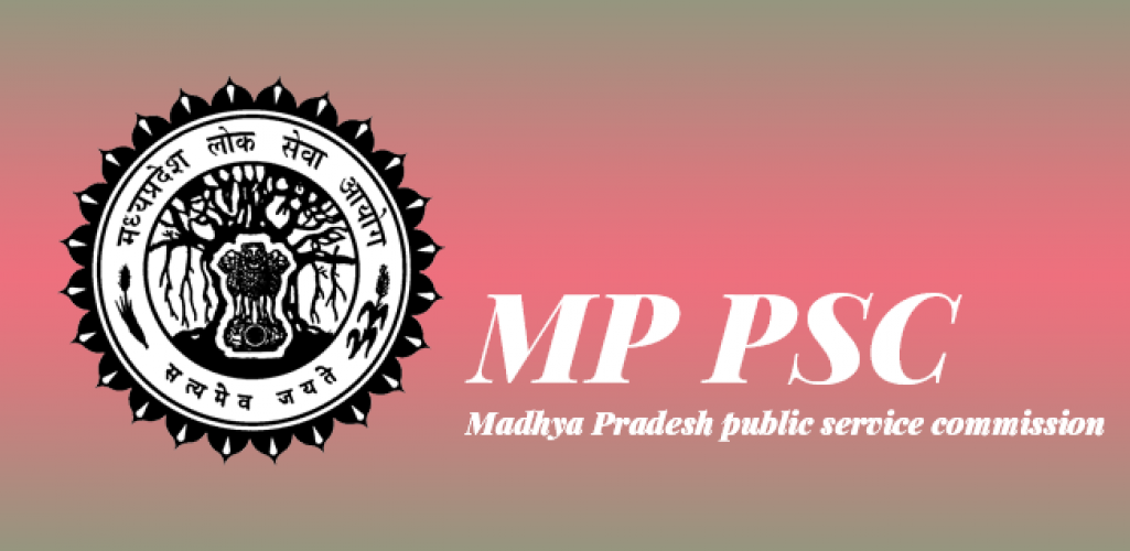 MPPSC : मध्य प्रदेश लोक सेवा आयोग में आई वैकेंसी