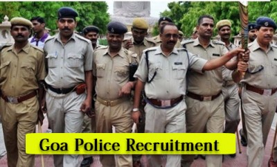 Vacancies for constable posts in Goa, know eligibility criteria