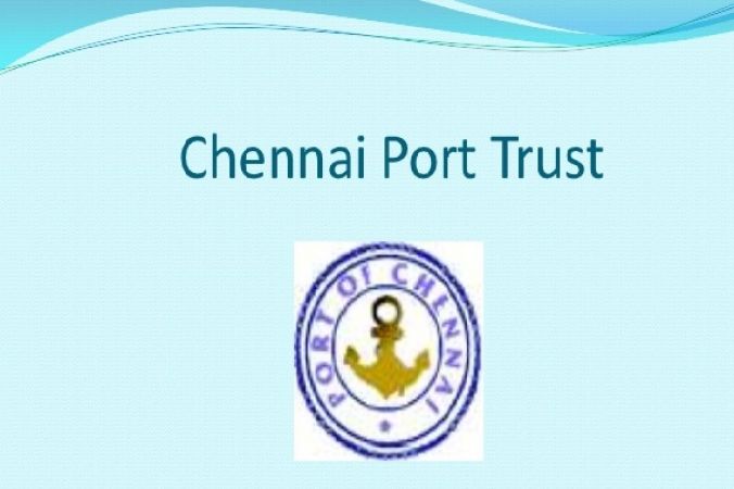 चेन्नई पोर्ट ट्रस्ट ने जारी किया भर्ती के लिए नोटिफिकेशन
