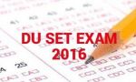 Exam dates of 'DU-SET 2016' released