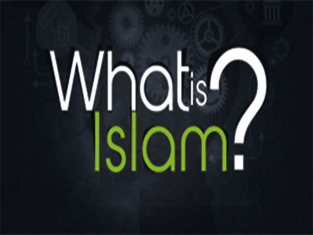 आखिर क्या है 'इस्लाम'