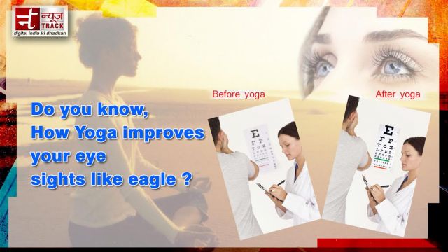 Do you know, How Yoga improves your eye sights ?