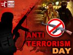 “Anti-Terrorism Day” –Step up together today, to make terrorists free future !