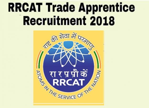 RRCAT Recruitment 2018: Big Opportunity for Trade Apprentice, Apply Immediately