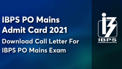 IBPS PO Mains 2021 Admit Card Released