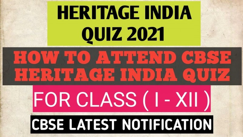 Heritage India Quiz 2021 till February 10, 2021 for all students from class 1 to 12