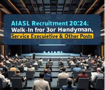AIASL में 3000 से अधिक पदों पर जारी किए गए आवेदन