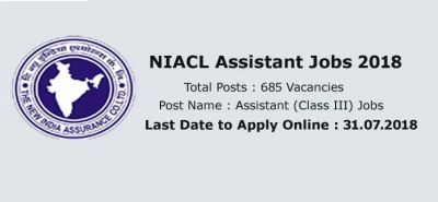 NIACL Recruitment 2018: Vacancy of 685 Posts for Assistant