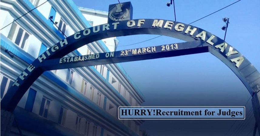 Hurry! Vacancy for Judges at Meghalaya High Court