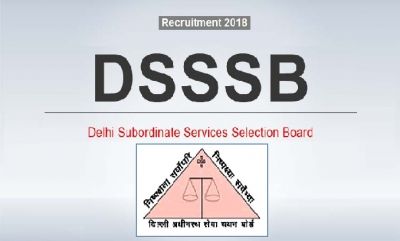 DSSSB Recruitment 2018: Vacancy for 1650 Group C Posts