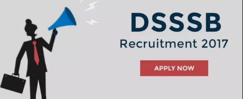 DSSSB Recruitment 2017 – Apply Online for 835 Grade II, Pharmacist & Other Posts