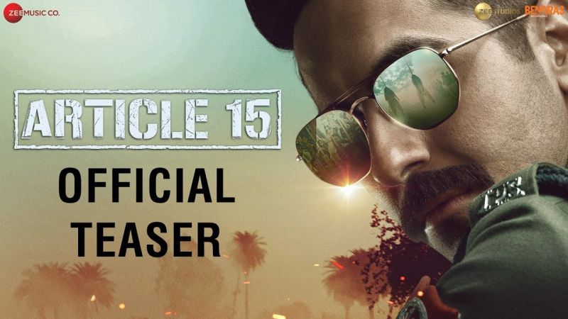 आर्टिकल 15 Trailer : इस ट्रेलर और बाकि ट्रेलर में है फर्क, देखें पहला वीडियो