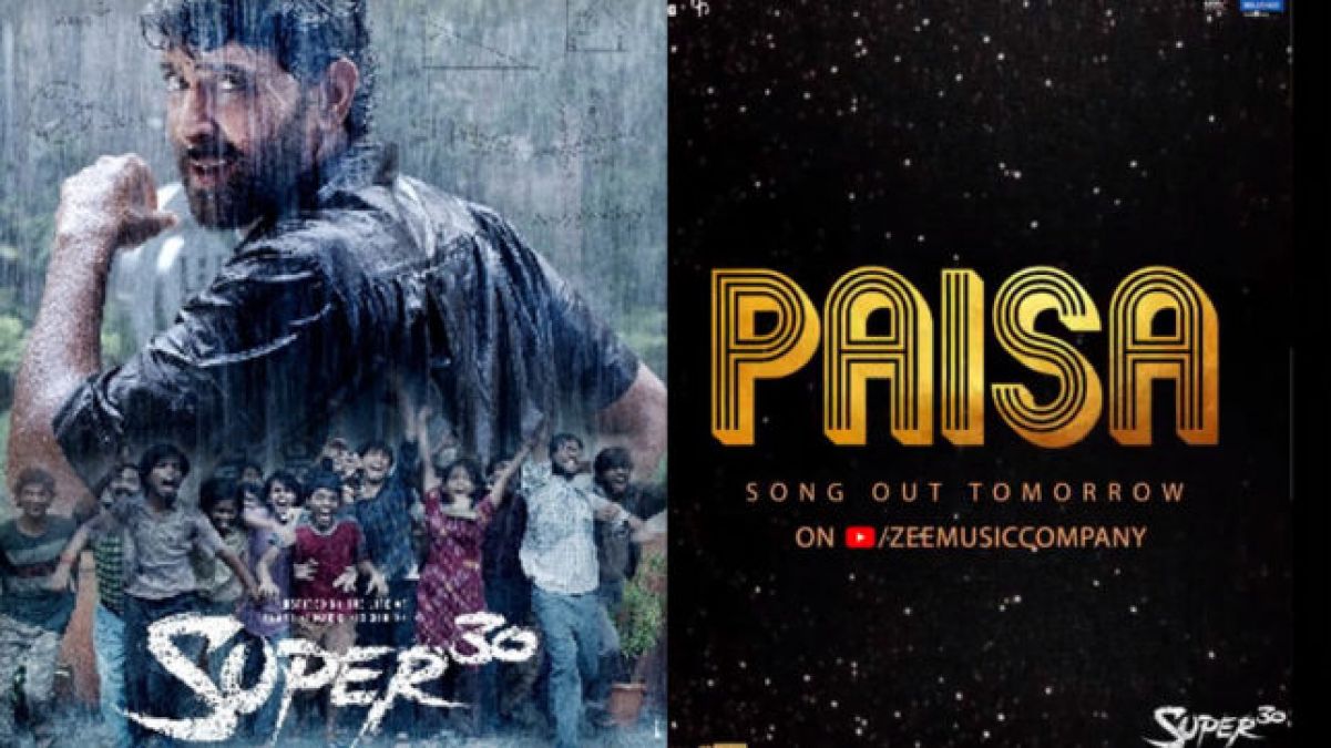 Super 30:  Second Song Paisa Released, Makers Revealed today!