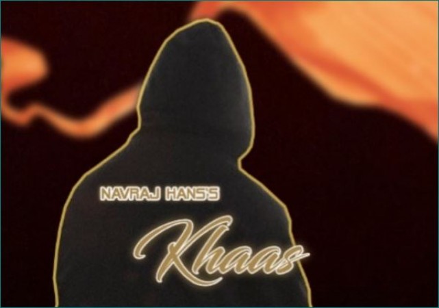 Navraj Hans' song 'Khas' teaser to be released soon