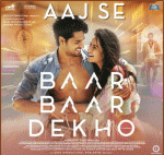 Quick movie review of 'Baar Baar Dekho'