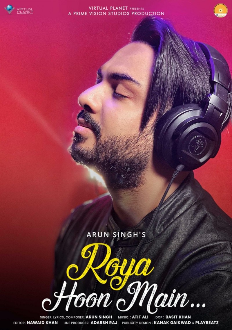 Singer Arun Singh releases his latest music video titled ‘Roya Hoon Main’