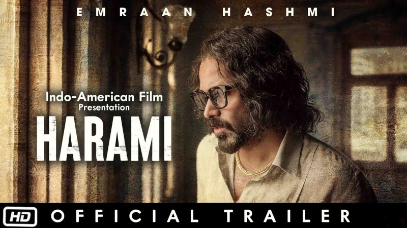 रिलीज़ हुआ इमरान हाशमी की फिल्म हरामी का ट्रेलर