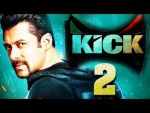 Kick 2 is under scripting stage, will start shoot next year
