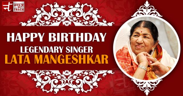 Happy Birthday to the nightingale 'Lata Mangeshkar'