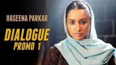 Hard Hitting Dialogue Promos of Haseena Parkar has been unveiled