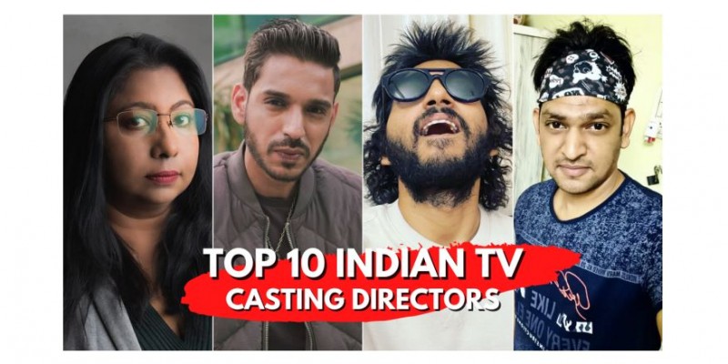 Top 10 Casting Directors In The Indian Television Industry