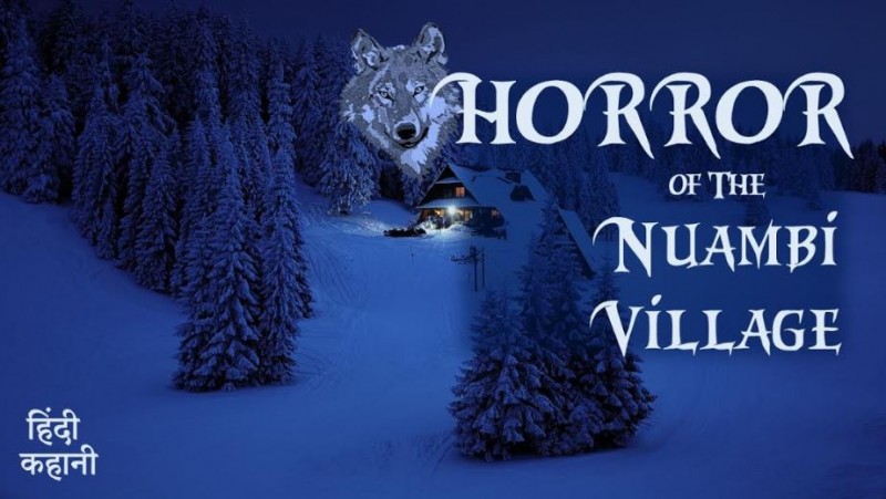 Horror of the Nuambi village: A tale full of chills from the snow-clad land of Antarctica by Kahanikaar Sudhanshu Rai