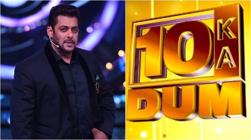 10 ka dum, hosted by Salman Khan is  loved by the audience