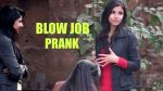 Guy asks 'Unknown Girls' for 'Blow Job'!!
