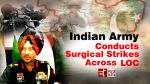 Indian Army conducts surgical strikes across LoC
