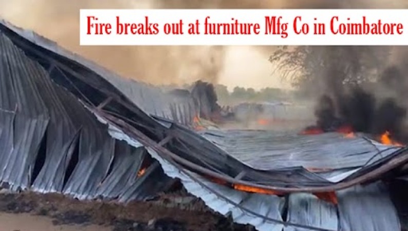 BREAKING! Fire breaks out at furniture Mfg Co in Coimbatore
