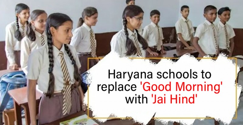 No 'Good Morning'; 'Jai Hind' to Be Haryana School Greeting from August 15