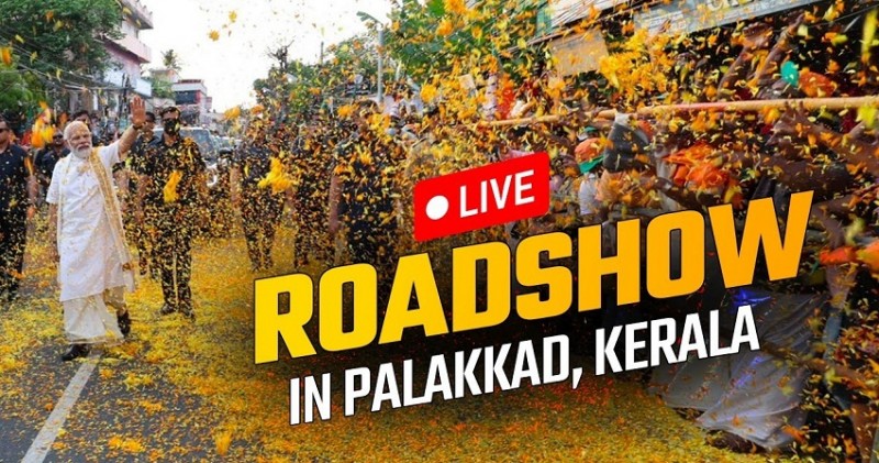 PM  Modi's Dynamic Roadshow Ignites Palakkad