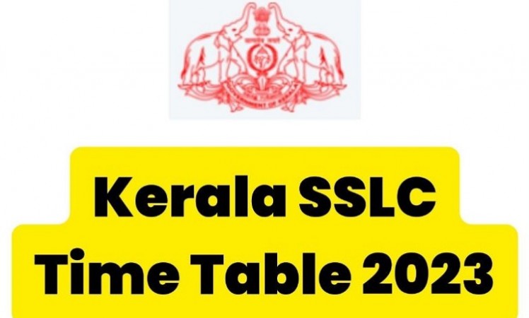 Kerala SSLC,Higher Secondary Exam Timetable 2023 Released, Know More