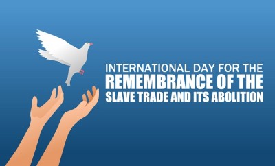 Understanding the International Day for Remembrance of the Slave Trade and its Abolition