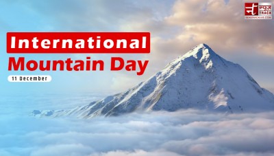 December 11 marks International Mountain Day, Read More here