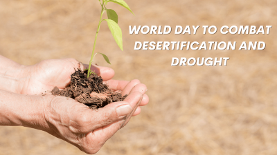 Significance of June 17: Desertification and Drought Day