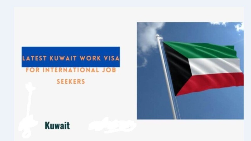 Kuwait Opens Doors for Short-Term Work Visas: Opportunities for Foreign Job Seekers