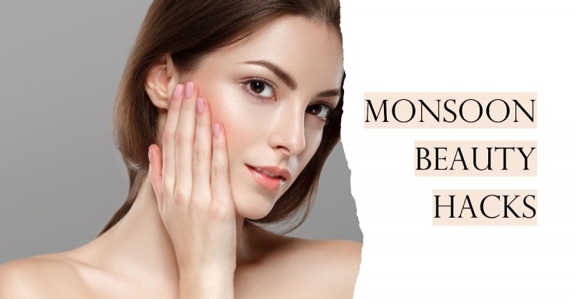 Monsoon Beauty Hacks: 7 Tips for Achieving Flawless, Healthy Skin