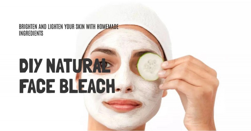 Make natural face bleach at home