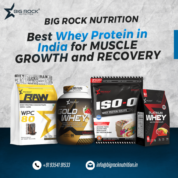 Big Rock Nutrition: Best Whey Protein in India for Muscle Growth and Recovery