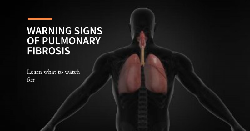 Warning Signs of Pulmonary Fibrosis: What to Watch For