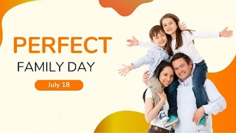 Perfect Family Day: A Guide to Crafting Your Perfect Family Day, July 18