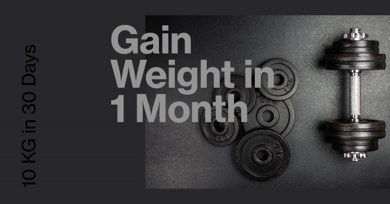 How to Gain Weight in 1 Month upto 10 KG
