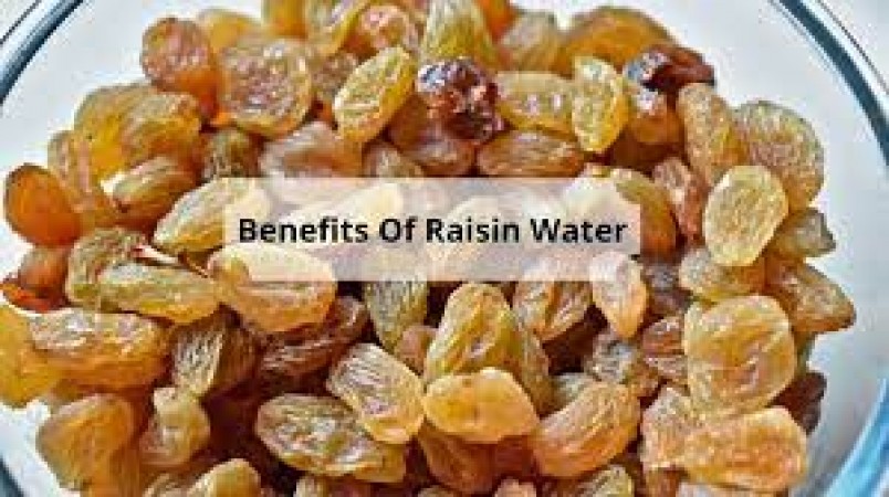 Raisin Water Benefits: These 6 benefits of raisin water will Amaze you