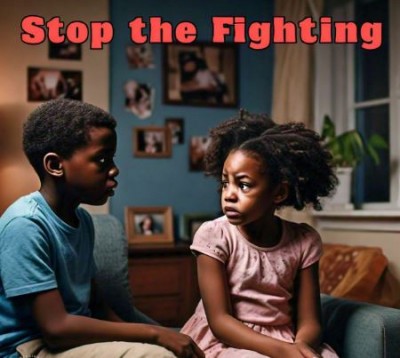 Stop the Fighting: Simple Tips for Parents to Resolve Sibling Conflicts